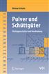 Pulver und Schüttgüter: Fließeigenschaften und Handhabung (VDI-Buch / Chemische Technik / Verfahrenstechnik) (German Edition)