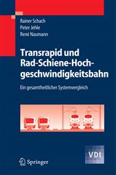 Transrapid und Rad-Schiene-Hochgeschwindigkeitsbahn