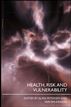 Health, Risk and Vulnerability