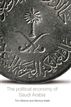 The Political Economy of Saudi Arabia