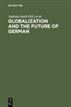 Globalization and the Future of German