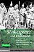 Shakespeare and Childhood