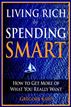 Living Rich by Spending Smart