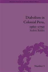Diabolism in Colonial Peru, 1560-1750
