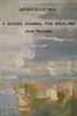 A Guided Journal for Healing From Trauma