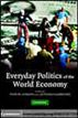 Everyday Politics of the World Economy