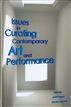 Issues in Curating Contemporary Art and Performance