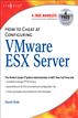 How to Cheat at Configuring VmWare ESX Server