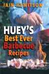 Huey's Best Ever Barbecue Recipes