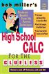 Bob Miller's High School Calc for the Clueless