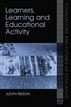 Learners, Learning and Educational Activity