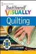 Teach Yourself VISUALLY Quilting