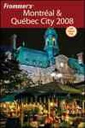 Frommer's Montreal & Quebec City 2008