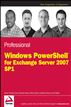 Professional Windows PowerShell for Exchange Server 2007 Service Pack 1