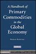 A Handbook of Primary Commodities in the Global Economy