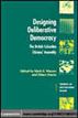Designing Deliberative Democracy