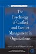 The Psychology of Conflict and Conflict Management in Organizations