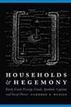 Households and Hegemony