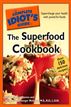 The Complete Idiot's Guide to the Superfood Cookbook