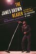 The James Brown Reader