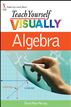 Teach Yourself VISUALLY Algebra