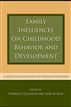 Family Influences on Childhood Behavior and Development