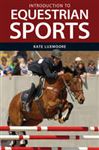 Introduction to Equestrian Sports (Landlinks Press)