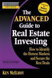 Rich Dad's Advisors: The Advanced Guide to Real Estate Investing