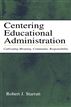 Centering Educational Administration