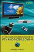IP Multicast with Applications to IPTV and Mobile DVB-H