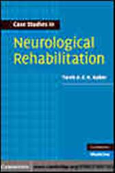 Case Studies in Neurological Rehabilitation