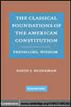 The Classical Foundations of the American Constitution