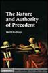 The Nature and Authority of Precedent