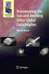 Rejuvenating the Sun and Avoiding Other Global Catastrophes