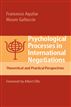 Psychological Processes in International Negotiations