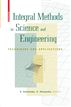 Integral Methods in Science and Engineering