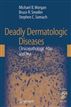Deadly Dermatologic Diseases