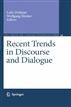 Recent Trends in Discourse and Dialogue