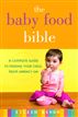 The Baby Food Bible