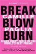 Break, Blow, Burn