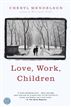Love, Work, Children