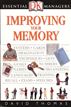 DK Essential Managers: Improving Your Memory