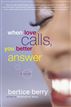 When Love Calls, You Better Answer
