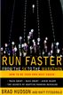 Run Faster from the 5K to the Marathon