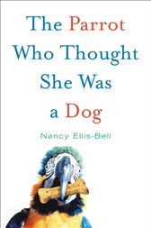 The Parrot Who Thought She Was a Dog