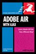 Adobe AIR (Adobe Integrated Runtime) with Ajax