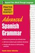 Practice Makes Perfect : Advanced Spanish Grammar