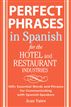 Perfect Phrases In Spanish For The Hotel and Restaurant Industries