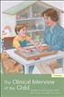 The Clinical Interview of the Child