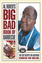 Al Roker's Big Bad Book of Barbecue